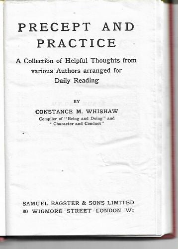 Precept and Practice: A Collection of Helpful Thoughts From Various Authors Arranged for Daily Reading by Constance M. Whishaw