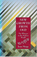 New Growth From Old : the Whānau in the Modern World by Joan Metge