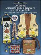 Authentic American Indian Beadwork And How To Do It by Pamela Stanley-Millner