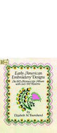 Early American Embroidery Designs: an 1815 manuscript album with over 190 patterns by Elizabeth M. Townshend