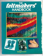 The Feltmakers' Handbook by Bridget Austin