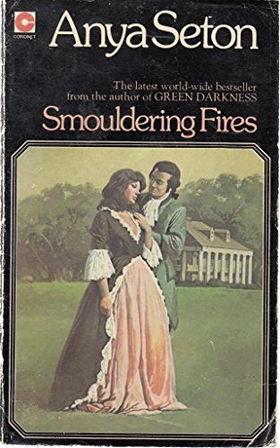 Smouldering Fires by Anya Seton
