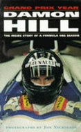 Damon Hill's Grand Prix Year: the Inside Story of a Formula One Season: 1 by Damon Hill