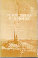 Charleston Blockade - the Journals of John B. Marchand, U.S. Navy, 1861-1862  by John B. Marchand