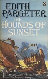 The Hounds of Sunset by Edith Pargeter