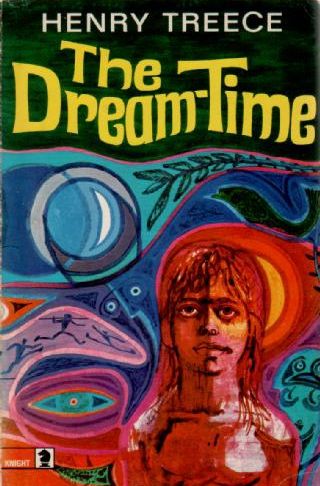 The Dream Time by Henry Treece