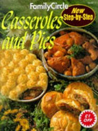 Casseroles And Pies ('Family Circle' Step-By-Step) by Family Circle