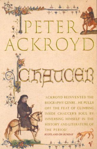 Chaucer by Peter Ackroyd