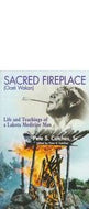 Sacred Fireplace (Oceti Wakan): Life And Teachings of a Lakota Medicine Man by Pete Catches