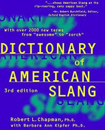 The Dictionary of American Slang by Robert L. Chapman