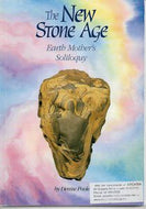 The New Stone Age - Earth Mother's Soliloquy by Denise Poole