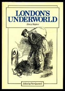 London's Underworld by Henry Mayhew