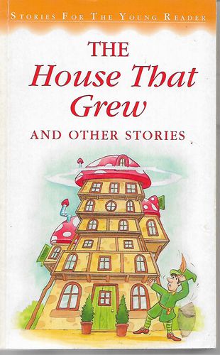 The House That Grew And Other Stories