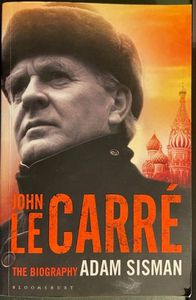 John Le Carré. The Biography by Adam Sisman