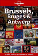 Lonely Planet Brussels, Bruges & Antwerp by Leanne Logan and Geert Cole