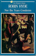 Nor the Years Condemn by Robin Hyde