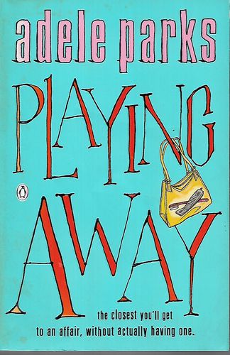 Playing Away by Adele Parks
