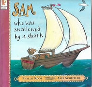 Sam Who Was Swallowed By a Shark by Phyllis Root