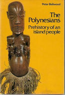 The Polynesians - Prehistory of An Island People by Peter S. Bellwood