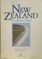 Discover New Zealand. The Glorious Islands by Ray Joyce and Bill Saunders