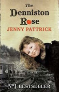 The Denniston Rose by Jenny Pattrick