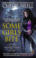Some Girls Bite. The First Chicagoland Vampires novel by Chloe Neill