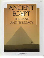 Ancient Egypt: The Land and Its Legacy by T.G.H. James
