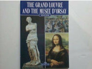 The Grand Louvre And the Musee D'orsay (English Edition) by Giovanna Magi