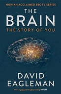 The Brain: the Story of You by David Eagleman