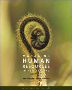 Managing Human Resources in New Zealand by Keith Macky and Gene Johnson
