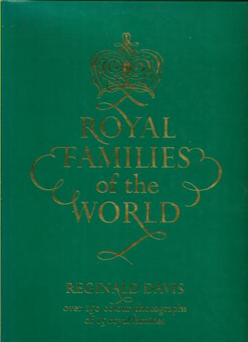 Royal Families of the World by Reginald Davis