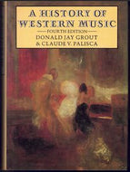 A History of Western Music (Fourth Edition) by Donald Jay Grout and Claude V. Palisca