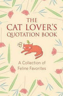The Cat Lover's Quotation Book: a collection of feline favorites. by Jo Brielyn