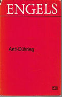 Anti-Dühring: Herr Eugen Dühring's Revolution in Science by Frederick Engels