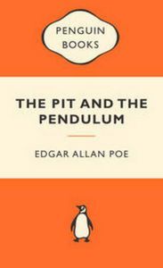 The Pit And the Pendulum by Edgar Allan Poe
