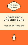 Notes From Underground by Fyodor Dostoyevsky