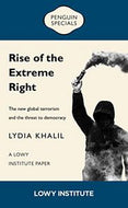 Rise of the Extreme Right: a Lowy Institute Paper: Penguin Special by Lydia Khalil