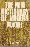 The New Dictionary of Modern Maori by P. M. Ryan