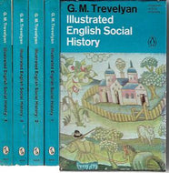 Illustrated English Social History - Complete in four volumes by G. M. Trevelyan
