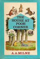 The House At Pooh Corner by A. A. Milne