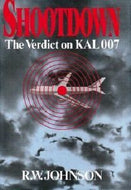 Shootdown: Verdict of KAL 007 by R. W. Johnson