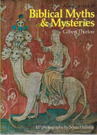 Biblical Myths And Mysteries by Gilbert Thurlow