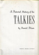 A Pictorial History of the Talkies by Daniel Blum