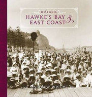 Historic Hawke's Bay And East Coast by Matthew Wright