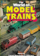 The World of Model Trains by Patrick Whitehouse and Allen Levy