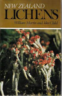 New Zealand Lichens by William Martin and Professor John Child