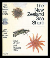 The New Zealand Sea Shore by John Morton and Michael Miller