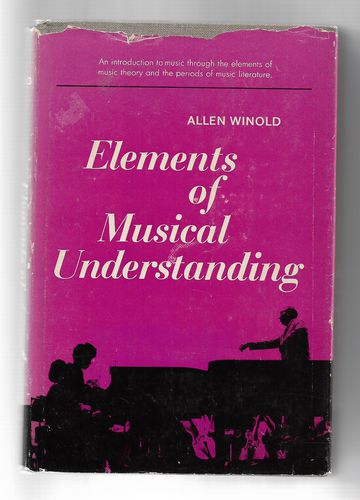 Elements of Musical Understanding by Allen Winold