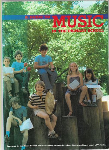 A Guide To Music in the Primary School by M. K. Collins and Education Department of Victoria