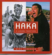 Haka: A Living Tradition by Wira Gardiner